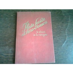 PLATS FROIDS ET HORS D&#039;OEUVRE. LE PLAISIR DE LA MENAGERE publie par MADAME F. NIETLISPACH, PARIS (CARTE IN LIMBA FRANCEZA)
