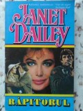 Rapitorul - Janet Dailey, Colosseum, 1994, Romana, Roman, Beletristica, Paperback, 400 Pagini