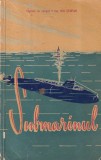 Carte "Submarinul" de Ion Stefan, Editura Militara, 1962, 274 pagini, 13x20 cm, Limba romana