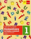 Comunicare &icirc;n limba rom&acirc;nă. Caietul meu de lucru. Clasa I. Partea I - Paperback - Cleopatra Mihăilescu, Tudora Piţilă, Crinela Grigorescu, Camelia Com, Limba Romana, Auxiliare scolare