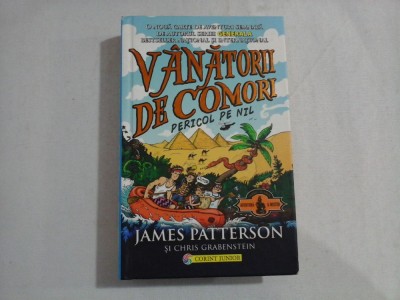 Vanatorii de comori - Pericol pe Nil - James PATTERSON si Chris GRABENSTEIN foto