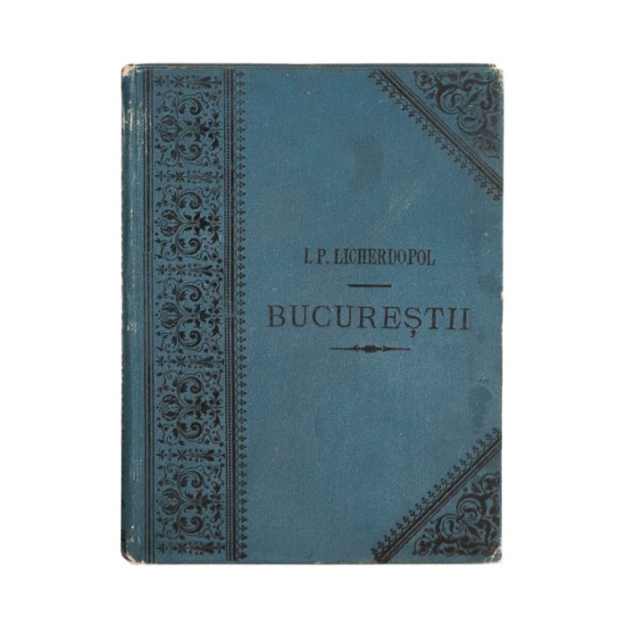 Ion P. Licherdopol, Bucureștii, 1889,