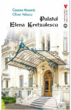 Palatul Elena Kretzulescu - Cezara Mucenic, Oliver Velescu, 2021