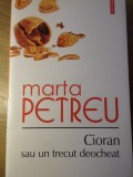 CIORAN SAU UN TRECUT DEOCHEAT-MARTA PETREU-355771