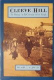 Cleeve Hill. The History of the Common and its People. (Cleeve Hill. Istoria Zonei Comune si a Locuitorilor Sai), David H Aldred, 1990 PRIMA EDITIE