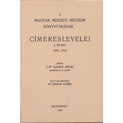 A Magyar Nemzeti M&amp;uacute;zeum k&amp;ouml;nyvt&amp;aacute;r&amp;aacute;nak c&amp;iacute;mereslevelei IV. 1657-1716. - &amp;Aacute;ld&amp;aacute;sy Antal foto