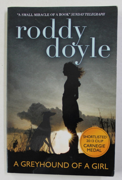 A GREYHOUND OF A GIRL by RODDY DOYLE , 2012