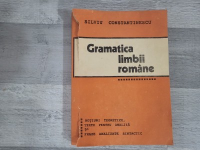 Gramatica limbii romane de Silviu Constantinescu foto