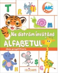 Ne distram invatand ALFABETUL, clasa pregatitoare
