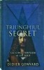 Triunghiul Secret - Didier Convard, Rao, Politist, Romana, 2010, Brosata, Stare Buna