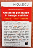 Greseli de punctuatie in limbajul cotidian - Ilie-Stefan Radulescu, Niculescu