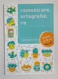 COMUNICARE. ORTOGRAFIE.ro , CLASA A - IV -A de ALEXANDRU CREANGA , 2018 , PREZINTA SUBLINIERI *