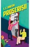 Proscrisii - S.E. Hinton - Editura Grupul Art
