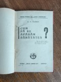Cum sa ne aparam sanatatea - Dr. N. Caliman, 1928 / R2P3S
