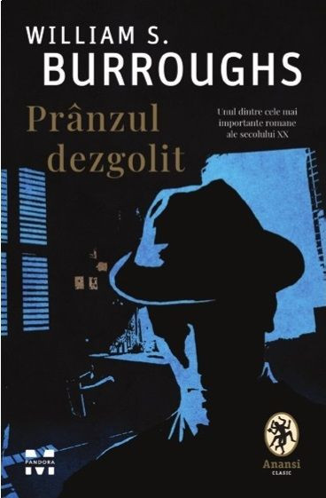 Pranzul dezgolit &ndash; William S. Burroughs