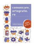 Comunicare.ortografie.ro Clasa a III-a 2018-2019 - Paperback brosat - *** - Nomina, Clasa 3, Auxiliare scolare