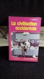 LA CIVILISATION OCCIDENTALE - A. BRUNET