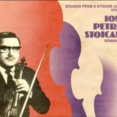 Sounds from a Bygone Age, Vol. 1 | Ion Petre Stoican
