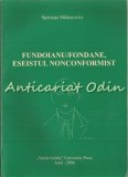 Fundoianu/Fondane, Eseistul Nonconformist - Speranta Milancovici, Studiu Critic Literar, Ed. Vasile Goldis, 2006