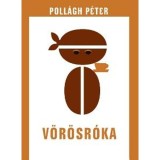 V&ouml;r&ouml;sr&oacute;ka. Versek. - Poll&aacute;gh P&eacute;ter