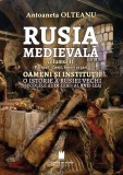 Rusia Medievală. Partea 1: Cneji, boieri și țari. OAMENI ȘI INSTITUȚII. O istorie a Rusiei vechi (secolele al IX-lea - al XVII-lea) (Vol. 2) - Paperba