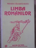 Limba Romanilor - Mioara Calusita-Alecu, Editura Miracol 1994, Tezaurul Romanilor, Carte Beletristica, Romana, 143 pagini