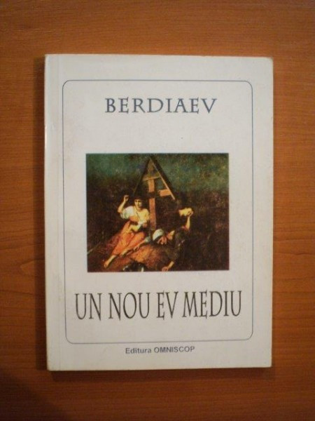UN NOU EV MEDIU de NICOLAE BERDIAEV , 1995
