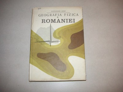 Geografia Fizica A Romaniei - Alexandru Rosu foto