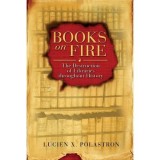 Cumpara ieftin Books on Fire: The Destruction of Libraries throughout History