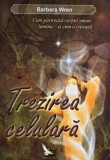Trezirea celulara - Barbara Wren, carte anticariat stare buna