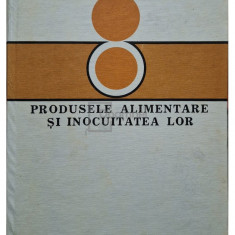 C. Banu - Produsele alimentare si inocuitatea lor (editia 1982)