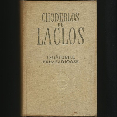 LEGĂTURILE PRIMEJDIOASE - CHODERLOS DE LACLOS foto