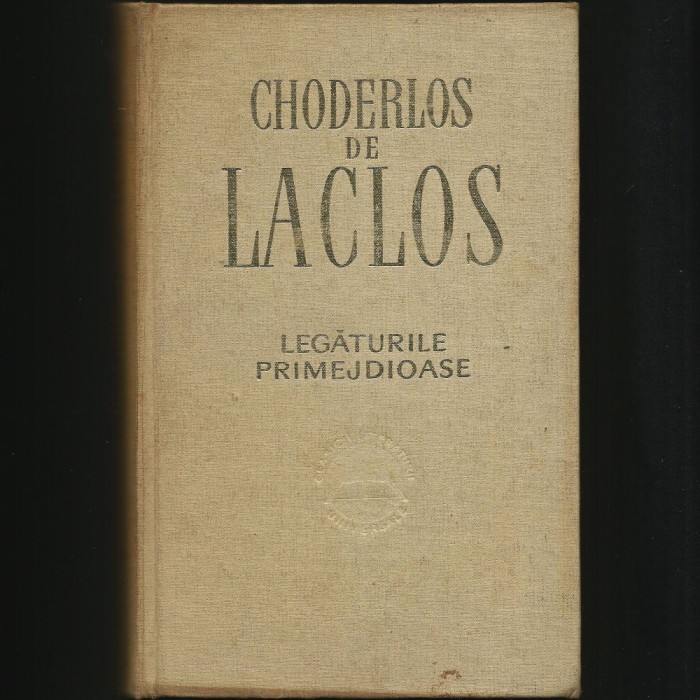 LEGĂTURILE PRIMEJDIOASE - CHODERLOS DE LACLOS