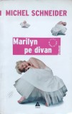 Marilyn Pe Divan - Michel Schneider , E509, Trei