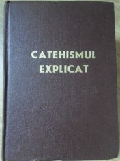 CATEHISMUL EXPLICAT, CREDINTA SI VIATA CRESTINA-COLECTIV-234507 foto