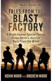 Tales From the Blast Factory - Andrew Marr, Adam Marr