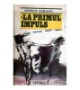 Vladimir Makanin - La primul impuls - 120087