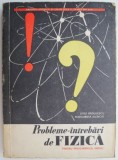 Probleme-intrebari de fizica pentru invatamantul mediu &ndash; Liviu Radulescu