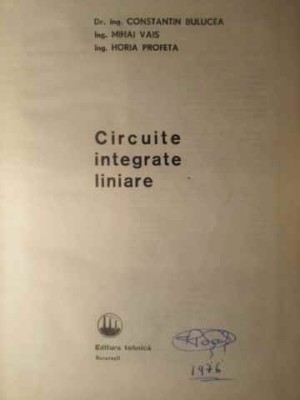 CIRCUITE INTEGRATE LINIARE-C. BULUCEA, M. VAIS, H. PROFETA-231293 foto