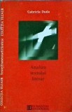 Analiza Textului Literar - Gabriela Duda, Humanitas. Ghid Interpretare, Tezaur. Literatura Romana, Editie 2002