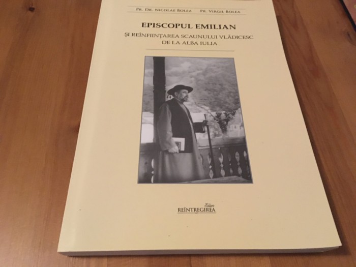 EPISCOPUL EMILIAN SI REINFIINTAREA SCAUNULUI VLADICESC DE LA ALBA IULIA