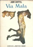 Cumpara ieftin Via Mala (ed. Prietenii cartii) - John Knittel