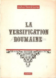 Cumpara ieftin La Versification Roumaine - Mihai Bordeianu, 1988