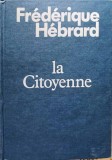 LA CITOYENNE-FREDERIQUE HEBRARD-237958