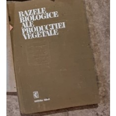 Nicolae Zamfirescu - Bazele Biologice ale Productiei Vegetale