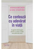 Ce conteaza cu adevarat in viata - Joshua Becker, Eric Stanford - For You