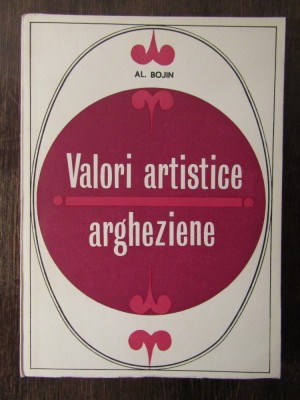 AL. BOJIN - VALORI ARTISTICE ARGHEZIENE foto