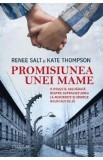 Promisiunea unei mame Renee Salt Kate Thompson poveste adevarata Auschwitz Holocaust supravietuire memoriile