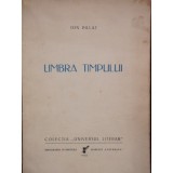 UMBRA TIMPULUI - ION PILLAT