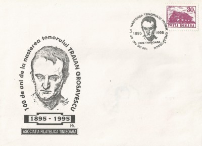 **Romania, 100 ani de la nasterea tenorului T. Grozavescu, plic, Timisoara, 1995 foto
